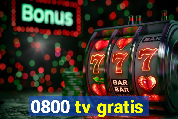 0800 tv gratis